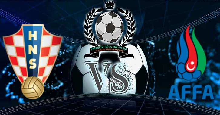 Prediksi Skor Bola Croatia vs Azerbaijan 22 Maret 2019