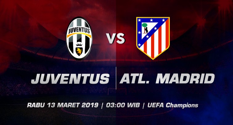 Prediksi Skor Bola Juventus vs Atletico Madrid 13 Maret 2019