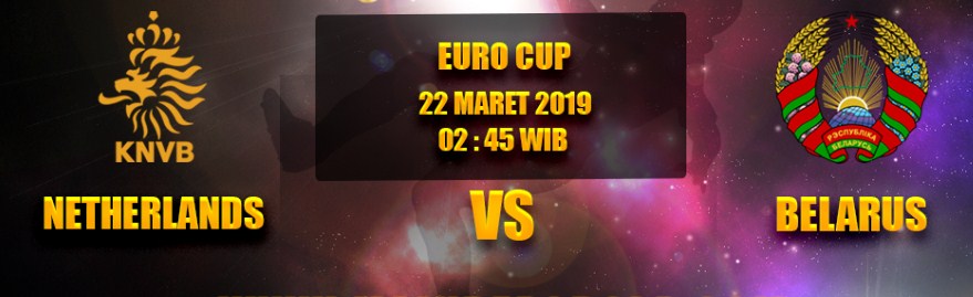 Prediksi Skor Bola Netherlands vs Belarus 22 Maret 2019