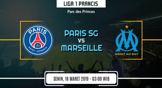 Prediksi Skor Bola PSG vs Marseille 18 Maret 2019