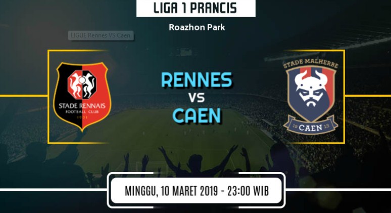Prediksi Skor Bola Rennes vs Caen 10 Maret 2019