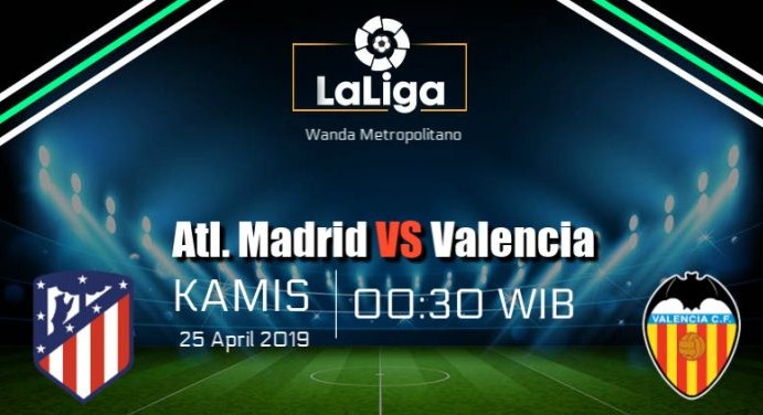 Prediksi Skor Bola Atletico Madrid vs Valencia 25 April 2019
