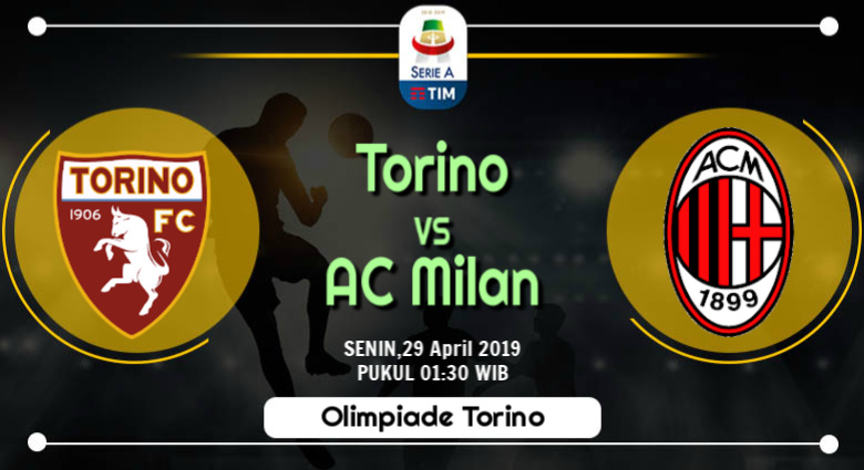 Prediksi Skor Bola Torino vs Milan 29 April 2019