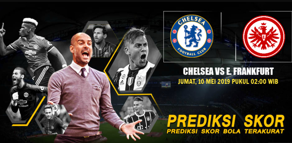 Prediksi Skor Bola Chelsea vs Eintracht Frankfurt 10 Mei 2019
