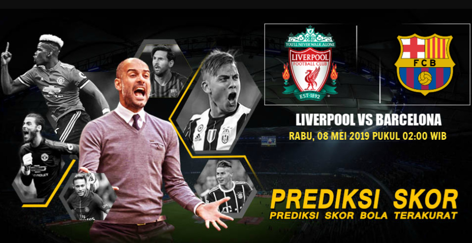 Prediksi Skor Bola Liverpool vs Barcelona 08 Mei 2019
