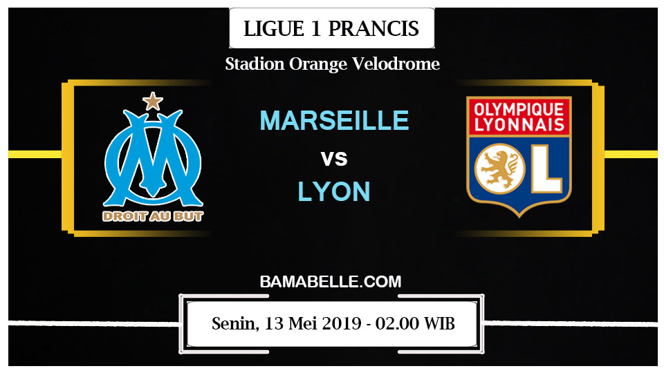 Prediksi Skor Bola Marseille vs Lyon 12 Mei 2019