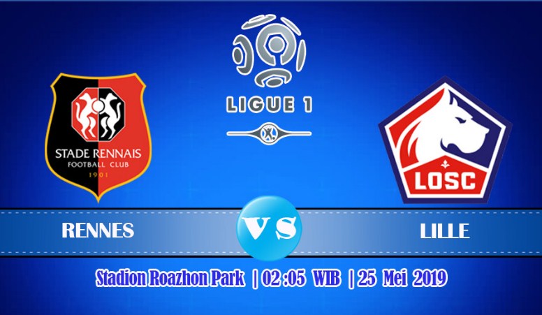 Prediksi Skor Bola Rennes vs Lille 25 Mei 2019
