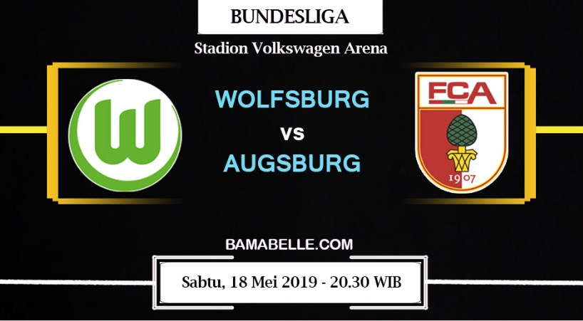 Prediksi Skor Bola Wolfsburg vs Augsburg 18 Mei 2019