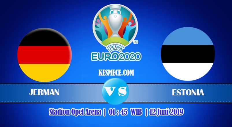 Prediksi Skor Bola Jerman vs Estonia 12 Juni 2019