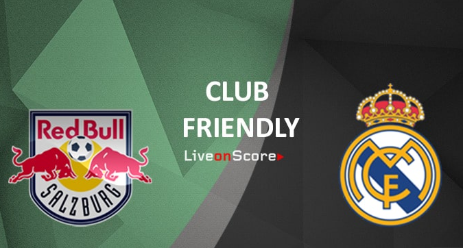 Prediksi Skor Bola Salzburg VS Real Madrid 08 Agustus 2019