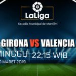 Prediksi Skor Bola Girona vs Valencia 10 Maret 2019