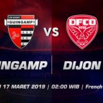 Prediksi Skor Bola Guingamp vs Dijon 17 Maret 2019