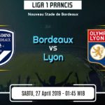 Prediksi Skor Bola Bordeaux vs Lyon 27 April 2019