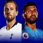 Prediksi Skor Bola Tottenham Hotspur vs Man City 10 April 2019