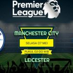Prediksi Skor Bola Man City vs Leicester City 07 Mei 2019