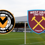 Prediksi Skor Bola Newport County VS West Ham 28 Agustus 2019