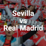 Prediksi Skor Bola Sevilla VS Real Madrid 23 September 2019