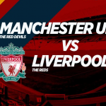 Prediksi Skor Bola Manchester United VS Liverpool 20 Oktober 2019