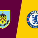 Prediksi Skor Bola Burnley VS Chelsea 26 Oktober 2019
