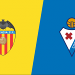 Prediksi Skor Bola Valencia VS Eibar 04 Januari 2020