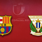 Prediksi Skor Bola Barcelona VS Leganes 31 Januari 2020