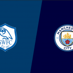 Prediksi Skor Bola Sheffield Wednesday VS Man City 05 Maret 2020
