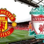 Prediksi Skor Bola Manchester United VS Liverpool 02 Mei 2021