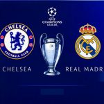 Prediksi Skor Bola Chelsea VS Real Madrid 06 Mei 2021