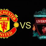 Prediksi Skor Bola Manchester United VS Liverpool 14 Mei 2021